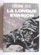 Ferdinand Oertel - La longue évasion. Récit d'une évasion d'après le journal de Théodore Hendricks