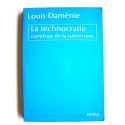 Louis Daménie - La technocratie, carrefour de la subversion