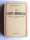 Maurice Martin du Gard - La carte impériale. Histoire de la France d'Outre-Mer. 1940 - 1945