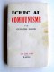 Georges Sauge - Echec au communisme