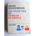 David Schoenbrun - Les trois vies de Charles De Gaulle