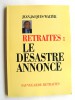 Jean-Jacques Walter - Retraites: le désastre annoncé