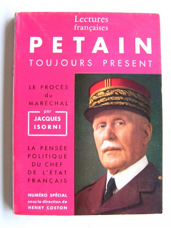 Collectif - Pétain toujours présent. Numéro spécial de la revue Lectures françaises. Juin 1964