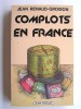 Jean Renaud-Groison - Complots en France