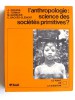 Collectif - L'anthropologie: sciences des sociétés primitives?