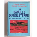 Derek Wood - la bataille d'Angleterre. La victoire de la R.A.F.