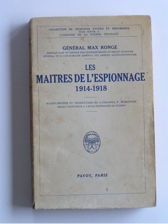 Général Max Ronge - Les maîtres de l'espionnage. 1914 - 1918