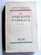 Robert Brasillach - Le marchand d'oiseaux