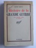 Henry Bidou - Histoire de la Grande Guerre - Histoire de la Grande Guerre