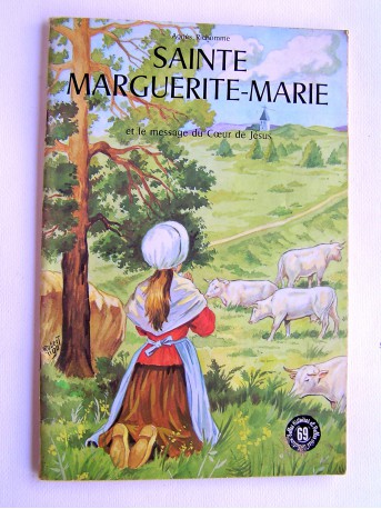 Agnès Richomme - Sainte Marguerite-Marie et le message du Coeur de Jésus