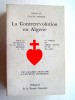 Robert Martel - La contrerévolution en Algérie. De l'Algérie française à l'invasion soviétique