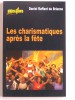 Daniel Raffard de Brienne - Les charismatiques après la fête - Les charismatiques après la fête