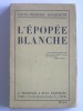 Louis-Frédéric Rouquette - L'épopée blanche - L'épopée blanche