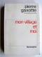 Pierre Gaxotte - Mon village et moi