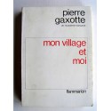 Pierre Gaxotte - Mon village et moi