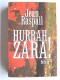 Jean Raspail - Hurrah Zara!