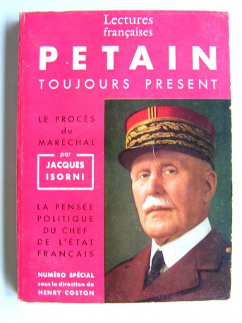 Collectif - Pétain toujours présent. Numéro spécial de la revue Lectures françaises. Juin 1964