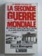 Pierre Montagnon - La grande histoire de la seconde guerre Mondiale. Tome 6. Octobre 1943 - Juillet 1944