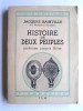 Jacques Bainville - Histoire de deux peuples. Continué jusqu'à Hitler - Histoire de deux peuples. Continué jusqu'à Hitler
