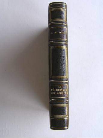 Lanza Del Vasto - Le pélerinage aux sources