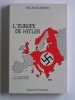 Francis Bertin - L'Europe de Hitler. Tome 1. Les décombres des démocraties - L'Europe de Hitler. Tome 1. Les décombres des démocraties
