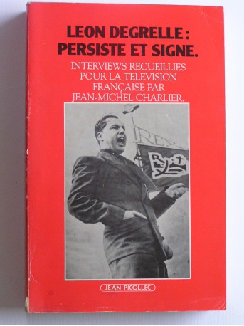 Jean-Michel Charlier - Léon Degrelle persiste et signe