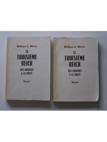 William L. Shirer - Le Troisième Reich des origines à la chute. Tome 1 & 2