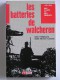 Albert Baldewyns - Les batteries de Walcheren