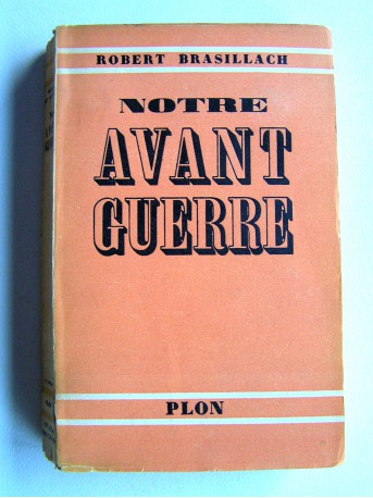 Robert Brasillach - Notre Avant-Guerre