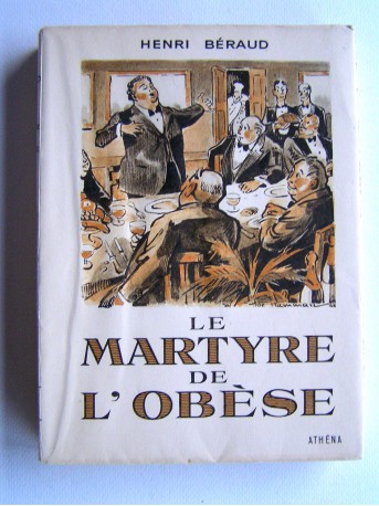 Henri Béraud - Le martyre de l'obèse