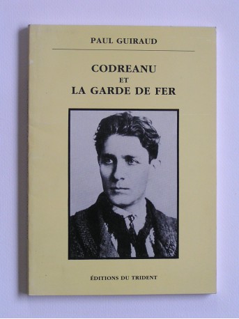 Paul Guiraud - Godreanu et La garde de fer