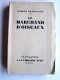 Robert Brasillach - Le marchand d'oiseaux