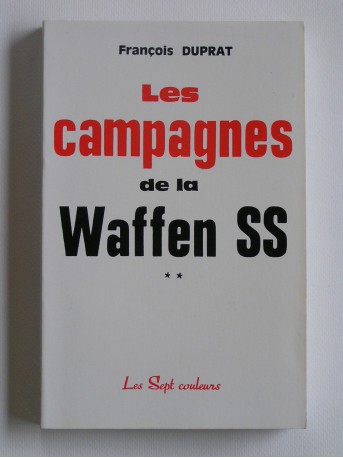François Duprat - Les campagnes de la waffen SS. Tome 2