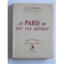 Pierre Taittinger - Et Paris ne fut pas détruit