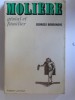 Georges Bordonove - Molière, génial et familier - Molière, génial et familier