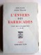 André Euloge et Antoine Moulinier - L'envers des Barricades. Vingt mois d'insurrection à Alger