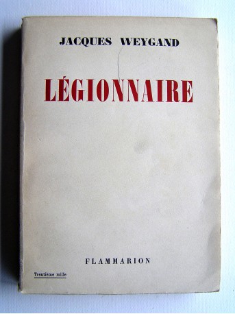 Jacques Weygand - Legionnaire