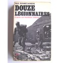 Paul Bonnecarrère - Douze légionnaires