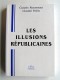 Claude Rousseau et Claude Polin - Les illusions républicaines