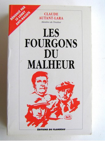 Claude Autant-Lara - Les fourgons du malheur