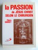 Docteur Pierre Barbet - la Passion de N.S Jésus-Christ selon le chirurgien