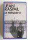Jean Raspail - Le président
