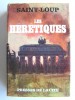 Saint-Loup - Les Hérétiques - Les Hérétiques