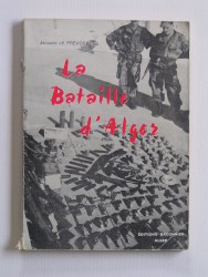 Jacques Le Prévost - La bataille d'Alger