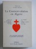 Robert Martel - La contrerévolution en Algérie. De l'Algérie française à l'invasion soviétique - La contrerévolution en Algérie. de l'Algérie française à l'invasion soviétique