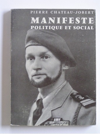 Colonel Pierre Chateau-Jobert - Manifeste politique et social
