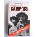 Claude Baylé - Prisonnier au camp 113. Le camp de Boudarel