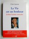 Clara Lejeune - La vie est un bonheur. Jérôme Lejeune, mon père