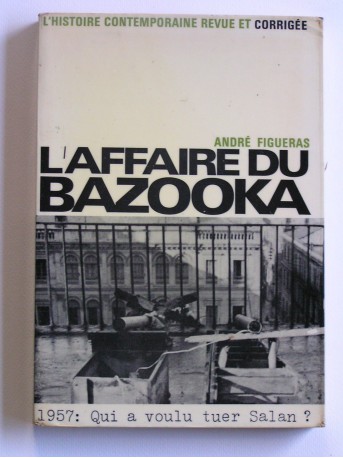 André Figueras - L'affaire du bazooka