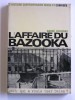 André Figueras - L'affaire du bazooka - L'affaire du bazooka